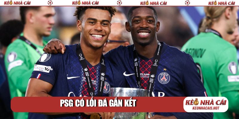 PSG có lối đá gắn kết